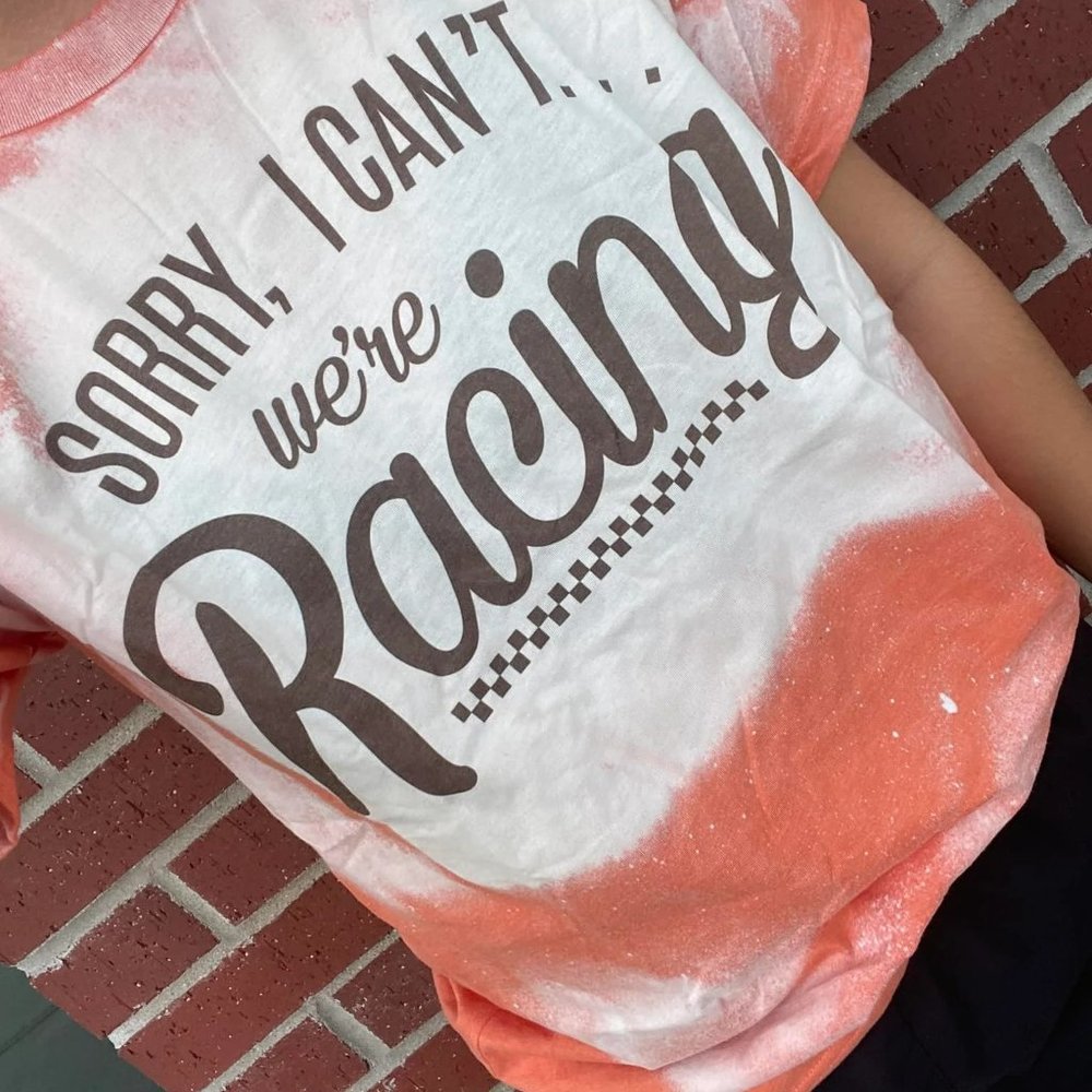 Sorry I Can’t We’re Racing Bleached Tee